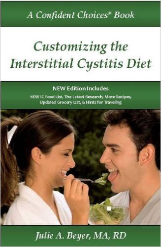 Customizing the Interstitial Cystitis Diet: A Confident Choices Book
